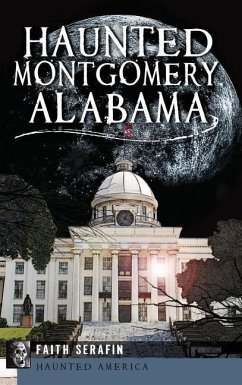 Haunted Montgomery, Alabama - Serafin, Faith