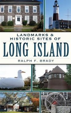 Landmarks & Historic Sites of Long Island - Brady, Ralph F.