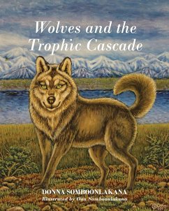 Wolves and the Trophic Cascade - Somboonlakana, Donna