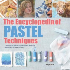 The Encyclopedia of Pastel Techniques - Martin, Judy