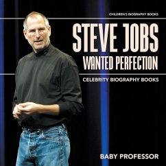 Steve Jobs Wanted Perfection - Celebrity Biography Books   Children's Biography Books - Baby