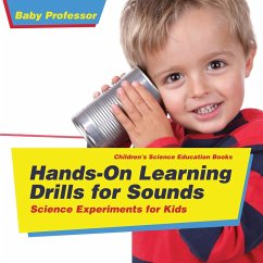 Hands-On Learning Drills for Sounds - Science Experiments for Kids   Children's Science Education books - Baby
