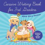 Cursive Writing Book for 3rd Graders - Bible Story Edition   Children's Reading and Writing Books