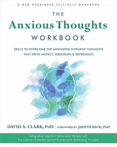 The Anxious Thoughts Workbook - Clark, David A