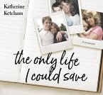 The Only Life I Could Save: A Memoir