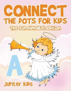 Connect the Dots for Kids - The Fun Alphabet Edition - Jupiter Kids