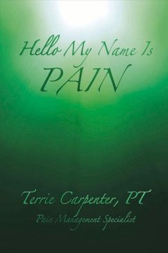 Hello My Name Is Pain: Volume 1 - Carpenter, Terrie