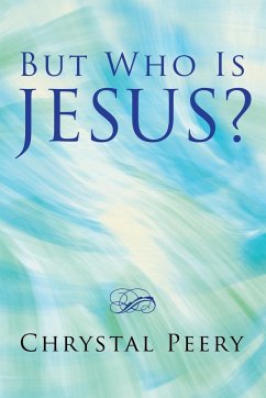 But Who Is Jesus? - Peery, Chrystal