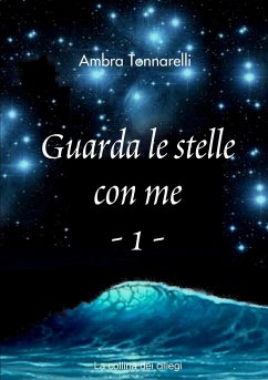 Guarda le stelle con me - 1 - Tonnarelli, Ambra