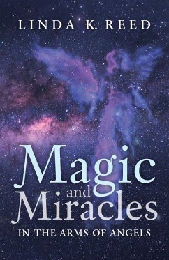 Magic and Miracles - Reed, Linda K.