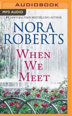 When We Meet: The Law Is a Lady and Opposites Attract - Roberts, Nora