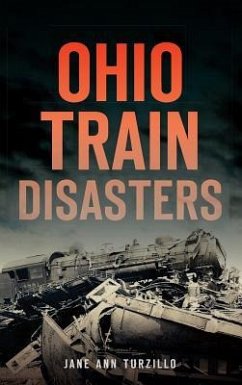 Ohio Train Disasters - Turzillo, Jane Ann