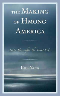 The Making of Hmong America - Yang, Kou