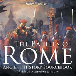 The Battles of Rome - Ancient History Sourcebook   Children's Ancient History - Baby