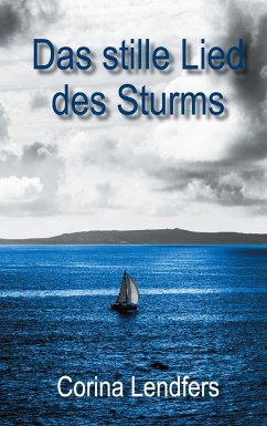 Das stille Lied des Sturms - Lendfers, Corina