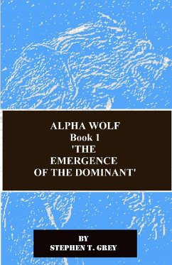 Cover Alpha Wolf ( The Emergence of the Dominant) (eBook, ePUB)