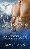 Traitors Among Dragons: Maiden to the Dragon, Book 4 (Dragon Shifter Romance) (eBook, ePUB)