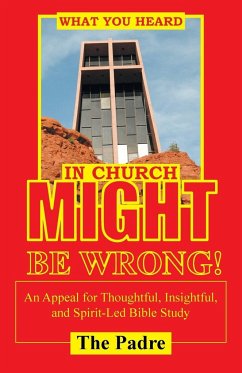 What You Heard in Church Might Be Wrong! - The Padre