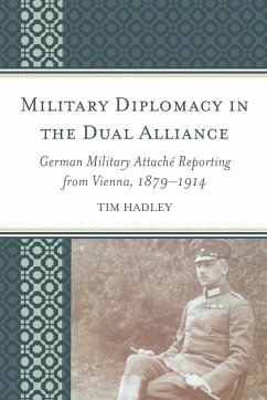 Military Diplomacy in the Dual Alliance - Hadley, Tim