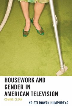 Housework and Gender in American Television - Humphreys, Kristi Rowan