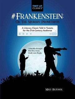 #Frankenstein; Or, the Modern Prometheus - Bezemek, Mike