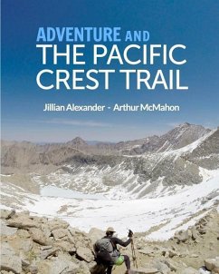 Adventure and The Pacific Crest Trail - Mcmahon, Arthur