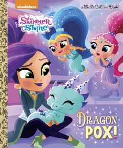 Dragon Pox! (Shimmer and Shine) - Carbone, Courtney