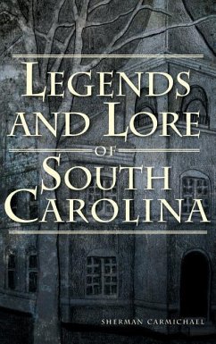 Legends and Lore of South Carolina - Carmichael, Sherman