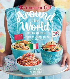 American Girl: Around the World Cookbook: Delicious Dishes from Across the Globe - Girl, American