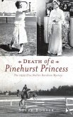 Death of a Pinehurst Princess: The 1935 Elva Statler Davidson Mystery