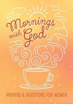 Mornings with God: Prayers and Devotions for Women - Biggers, Emily