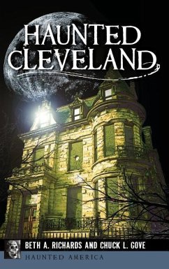 Haunted Cleveland - Richards, Beth A.; Gove, Chuck L.