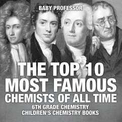 The Top 10 Most Famous Chemists of All Time - 6th Grade Chemistry   Children's Chemistry Books - Baby