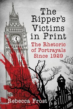 The Ripper's Victims in Print - Frost, Rebecca