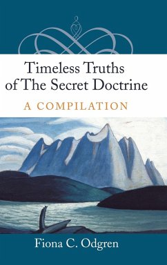 Timeless Truths of the Secret Doctrine - Odgren, Fiona