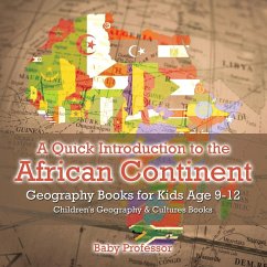 Cover A Quick Introduction to the African Continent - Geography Books for Kids Age 9-12   Children's Geography & Culture Books