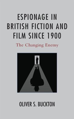 Espionage in British Fiction and Film since 1900 - Buckton, Oliver