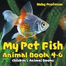 My Pet Fish - Animal Book 4-6  ... - Bild 1