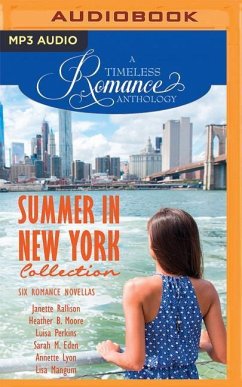 Summer in New York Collection: Six Romance Novellas - Rallison, Janette; Moore, Heather B.; Perkins, Luisa