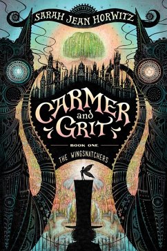 Carmer and Grit, Book One: The Wingsnatchers - Jean Horwitz, Sarah