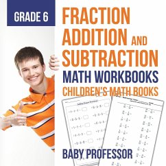 Fraction Addition and Subtraction - Math Workbooks Grade 6   Children's Fraction Books - Baby