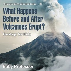 What Happens Before and After Volcanoes Erupt? Geology for Kids   Children's Earth Sciences Books - Baby