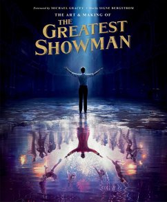 The Art and Making of the Greatest Showman - Bergstrom, Signe