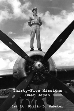 Thirty-Five Missions Over Japan - Webster, st Lt. Philip D.; Webster, Charlotte B.