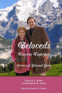 Beloveds, Forever Together - Tanabe, Jennifer P.; Seidel, Dietrich F.; Seidel, Elisabeth M.