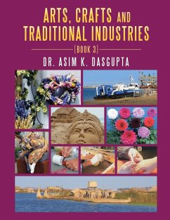 ARTS, CRAFTS AND TRADITIONAL INDUSTRIES - Dasgupta, Asim K.