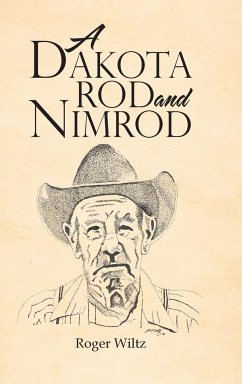 A Dakota Rod and Nimrod - Wiltz, Roger