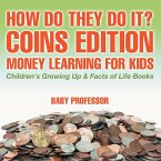 How Do They Do It? Coins Edition - Money Learning for Kids   Children's Growing Up & Facts of Life Books