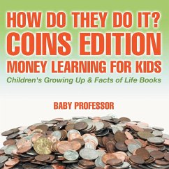 How Do They Do It? Coins Edition - Money Learning for Kids   Children's Growing Up & Facts of Life Books - Baby