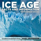 Ice Age Facts and Information - Environment Books Children's Environment Books Ice Age Facts and Information - Environment Books Children's Environment Books